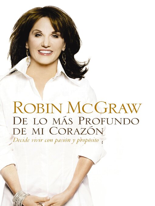 Title details for De lo más profundo de mi corazón by Robin McGraw - Available